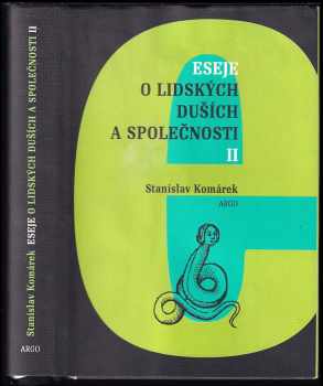 Stanislav Komárek: Eseje o lidských duších a společnosti