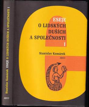 Stanislav Komárek: Eseje o lidských duších a společnosti