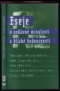 Eseje o nedávné minulosti a blízké budoucnosti