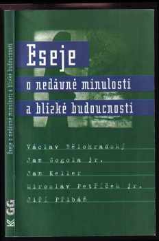 Miroslav Petříček: Eseje o nedávné minulosti a blízké budoucnosti