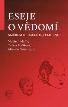 Eseje o vědomí směrem k umělé inteligenci