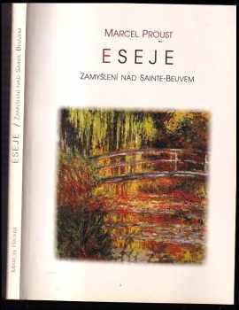 Eseje : zamyšlení nad Sainte-Beuvem - Ivan Slavík, Marcel Proust (1996, Votobia) - ID: 289537