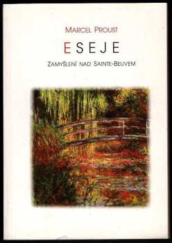 Eseje : zamyšlení nad Sainte-Beuvem - Ivan Slavík, Marcel Proust (1996, Votobia) - ID: 517986