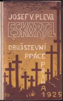 Josef Věromír Pleva: Eskorta