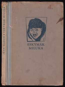 Jean Gabus: Eskymák Miluka