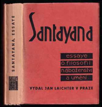 George Santayana: Essaye o filosofii, náboženství a umění