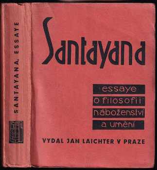 George Santayana: Essaye o filosofii, náboženství a umění