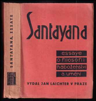 Essaye o filosofii, náboženství a umění - George Santayana (1932, Jan Laichter) - ID: 811998