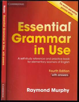 Essential Grammar in Use with Answers - A Self-Study Reference and Practice Book for Elementary Learners of English