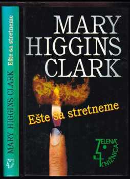Mary Higgins Clark: Ešte sa stretneme