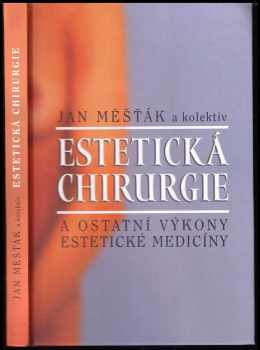 Jan Mestak: Estetická chirurgie a ostatní výkony estetické medicíny