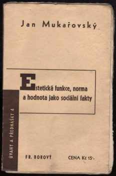Jan Mukařovský: Estetická funkce, norma a hodnota jako sociální fakty