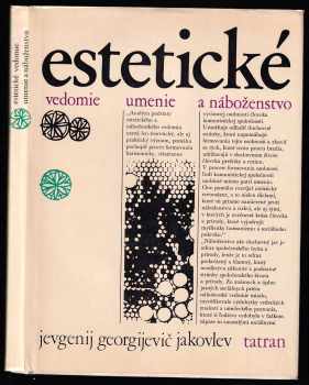 Jevgenij Georgijevič Jakovlev: Estetické vedomie, umenie a náboženstvo