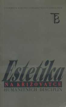 Vlastimil Zuska: Estetika na křižovatce humanitních disciplín