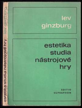 Lev Solomonovič Ginzburg: Estetika studia nástrojové hry