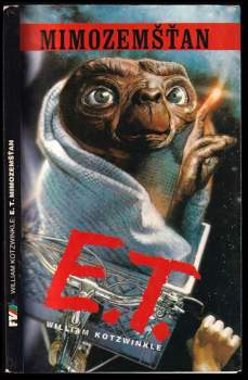 William Kotzwinkle: E.T. mimozemšťan
