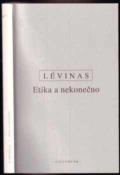 Emmanuel Levinas: Etika a nekonečno