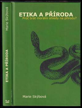 Etika a příroda : proč brát morální ohledy na přírodu?