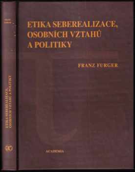 Etika seberealizace, osobních vztahů a politiky
