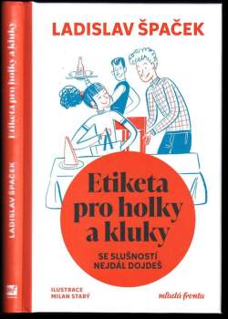 Etiketa pro holky a kluky : se slušností nejdál dojdeš