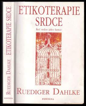Rüdiger Dahlke: Etikoterapie srdce