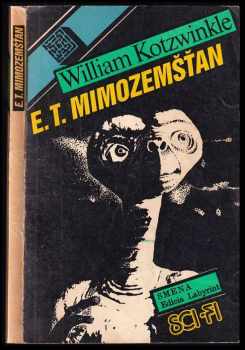 E.T.Mimozemšťan - William Kotzwinkle (1988, Smena) - ID: 668663