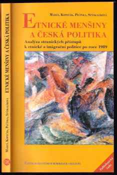 Miroslav Mareš: Etnické menšiny a česká politika : analýza stranických přístupů k etnické a imigrační politice po roce 1989