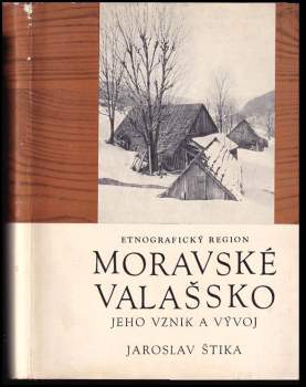 Etnografický region Moravské Valašsko, jeho vznik a vývoj