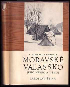Etnografický region Moravské Valašsko, jeho vznik a vývoj