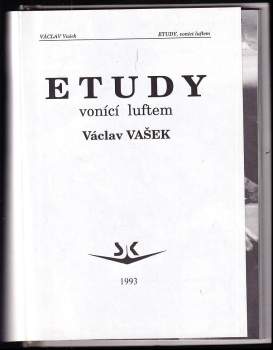 Václav Vašek: Etudy vonící luftem