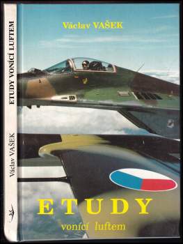 Václav Vašek: Etudy vonící luftem