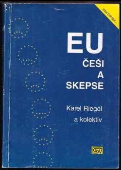 Karel Riegel: EU, Češi a skepse