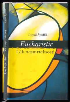 Tomáš Špidlík: Eucharistie