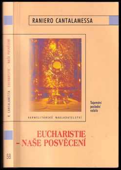 Eucharistie - naše posvěcení