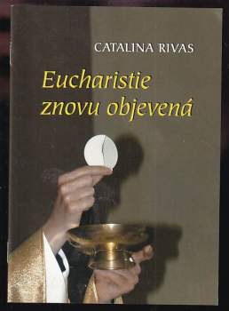 Eucharistie znovu objevená