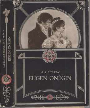 Eugen Oněgin - Aleksandr Sergejevič Puškin (1956, Státní nakladatelství krásné literatury, hudby a umění) - ID: 251616