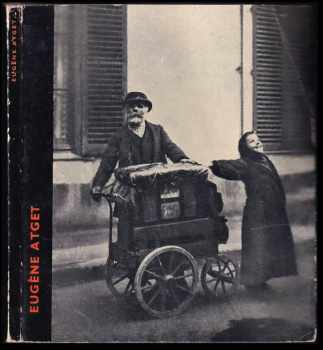 Berenice Abbott: Eugéne Atget