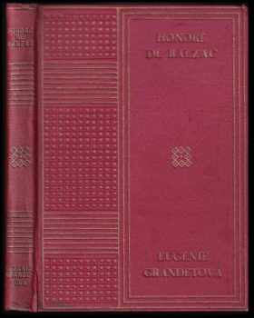 Eugenie Grandetová : z výjevů ze života venkovského - Honoré de Balzac (1927, Sfinx) - ID: 284084