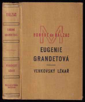 Honoré de Balzac: Eugenie Grandetová - Venkovský lékař