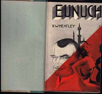 Dennis Wheatley: Eunuch