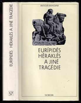 Euripidés: Héraklés a jiné tragédie
