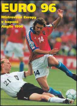 EURO 96 : mistrovství Evropy v kopané : Anglie 1996