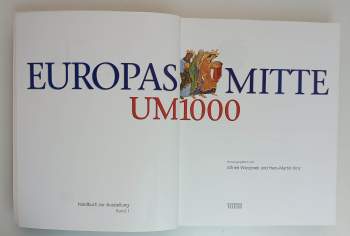 Europas Mitte um 1000 : Handbuch zur Ausstelung. (Band 1 + Band 2 + katalog)