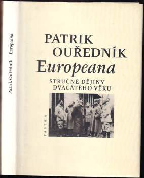Europeana : stručné dějiny dvacátého věku - Patrik Ouřednik (2001, Paseka) - ID: 813691
