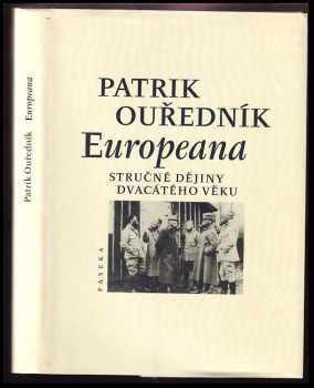 Europeana : stručné dějiny dvacátého věku - Patrik Ouřednik (2001, Paseka) - ID: 582304