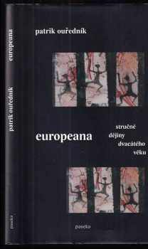 Europeana : stručné dějiny dvacátého věku - Patrik Ouřednik (2006, Paseka) - ID: 1005436