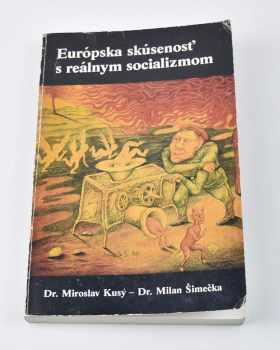 Milan Šimečka: Európska skúsenosť s reálnym socializmom