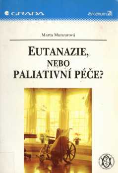 Eutanazie, nebo paliativní péče?