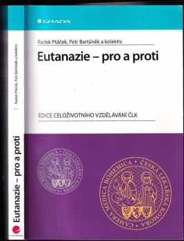 Petr Bartůněk: Eutanazie - pro a proti