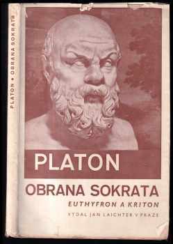 Euthyfron ; Obrana Sokrata ; Kriton